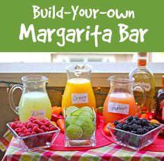 build - your - own margarita bar with fresh fruit and juices on the table