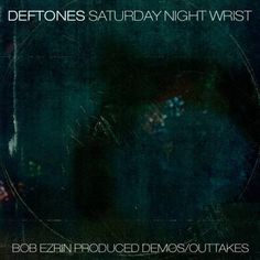 the cover art for deftones saturday night wristet by bob effinn produced demosquatates