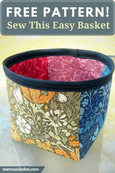 a basket made out of fabric with the words free pattern sew this easy basket