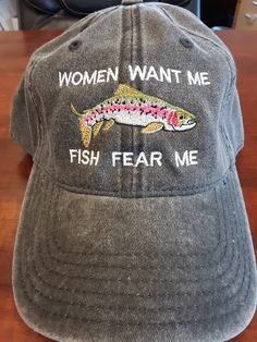 Any mans perfect cap... Cap Information- 100% cotton pigment dyed twill Unstructured, six-panel, low profile Self-fabric sweatband and six sewn eyelets All Embroidery is done at Dolce Embroidery Fish Fear Me Hat, Fish Fear Me, Rainbow Trout Fishing, Fishing Gift, Gifts For My Girlfriend, Brown Trout, Fishing Women, Rainbow Trout, Fishing Hat