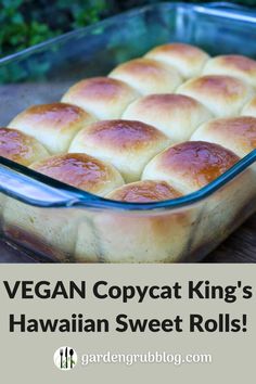 vegan copycat king's hawaiian sweet rolls in a casserole dish