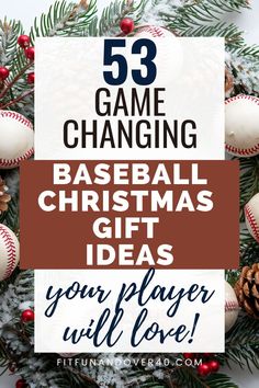 baseball christmas gift ideas with text overlay that reads 53 game changing baseball christmas gift ideas your player will love