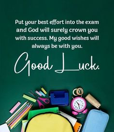 a green chalkboard with school supplies on it that says, put your best effort into the exam and god will surely crown you with success