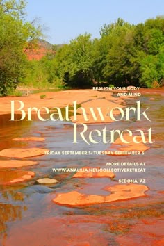 a river with rocks in it and the words,'breathwork retreat'above it