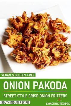 an advertisement for the vegan and gluten - free onion pakoda