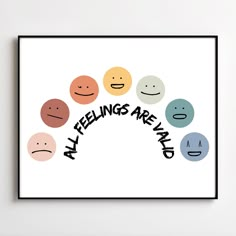 an art print with the words feelings are hard surrounded by smiley faces in different colors