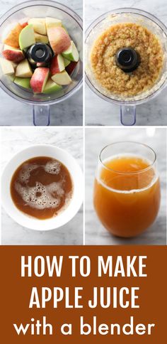 Coolage of four images. Top left - apple chunks in a blender. Top right - pureed apples in a blender. Bottom left - apple juice in a bowl. Bottom right - apple juice in a glass. Below the image, there is a text overlay saying: Hot to Make Apple Juice With a Blender. Homemade Apple Juice Easy, Making Apple Juice, Fresh Apple Juice Recipes, How To Make Apple Juice Homemade, Homemade Apple Juice Without Juicer, Homemade Juice For Kids, Kids Juice Recipes, How To Make Apple Juice, Baby Juice Recipes