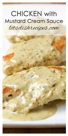 chicken with mustard cream sauce is on a white plate and the words, chicken with mustard cream sauce are above it