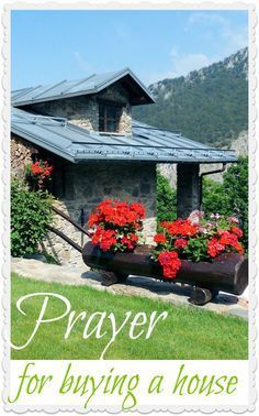 a house with red flowers in the window boxes and text saying prayer for buying a house