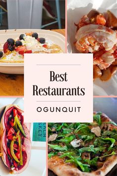 the best restaurants in ognquit are on this page and it's full of delicious food