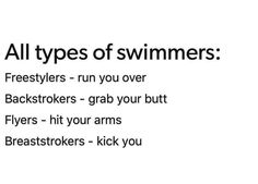 an advertisement with the words all types of swimmers written in black and white on it