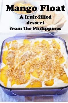 mango floatt dessert in a blue dish with the title overlay reads mango floatt a fruit - filled dessert from the philippines