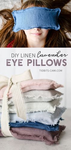 a girl with her eyes covered by a blue eye pillow and text overlay that reads diy linen scarves eye pillows