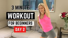 a woman standing in front of a couch with the words 3 minute workout for beginners