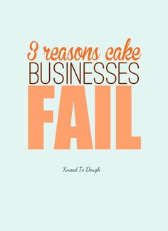 an orange and blue poster with the words 3 reasons cake businesses fail