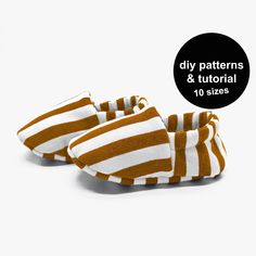 two brown and white striped baby shoes with the words diy patterns & tutors