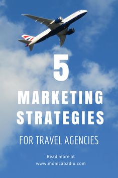 an airplane flying in the sky with text overlay that reads 5 marketing strategy for travel agencies