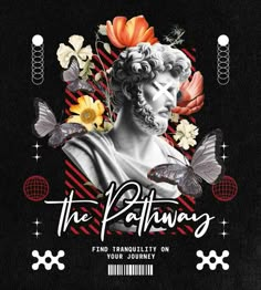 the pathways flyer is shown with an image of a bust, flowers and butterflies on it