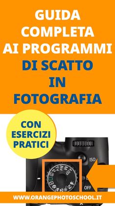 an orange and white poster with the words, guide completa al programi di scato in fotografia