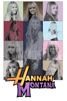 the poster for hannah montana, which is featured in many different colors and sizes with pictures of her hair