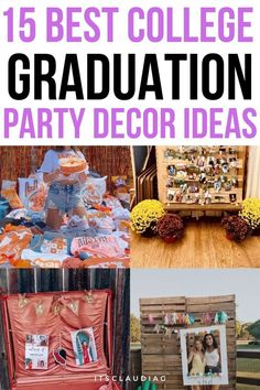 collage of graduation party decorations with the words 15 best college graduation party decor ideas