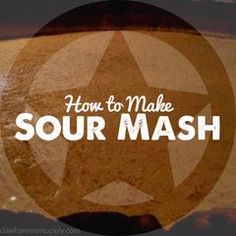 the words how to make sour mash written in front of an image of a star