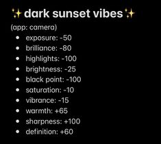 dark sunset vibes app camera exposure - 50 brilliant nights - 100 brightness - 250 black point