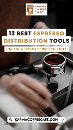 a coffee maker with the words best espresso distribution tools for the perfect espresso shot