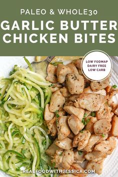 the cover of palen and whole 30 garlic butter chicken bites with zucchini noodles