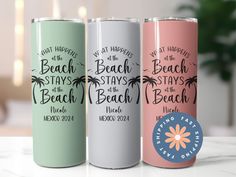 three different colored tumbles with the words beach stays at the beach next to each other