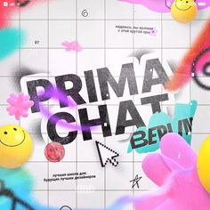 the words prima chat written in black on a wall with colorful graffiti and smiley faces