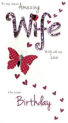 a birthday card with a butterfly and the words wife on it, surrounded by hearts