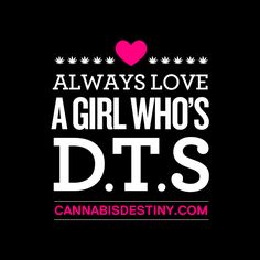 a girl who's dts t - shirt with the words, always love a girl who's dts on it