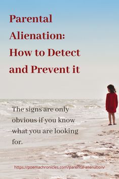 a woman standing on top of a beach next to the ocean with text overlay that reads, parental alienation how to defect and prevent it