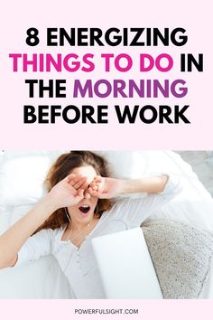 What To Do In The Morning Before Work Morning Routine Tips, Practicing Mindfulness, Routine Tips, Morning Habits, Staying Hydrated, Boost Productivity, Emotional Wellbeing, Productive Day, Mindfulness Practice