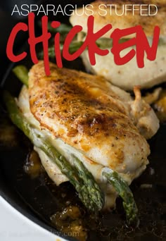 the cover of asparagus stuffed chicken in a skillet