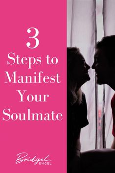 two people kissing each other with the words 3 steps to manfest your soulmate