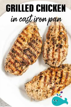 grilled chicken in cast iron pan on a plate with text overlay that reads grilled chicken in cast iron pan