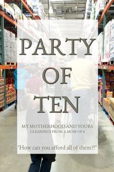 a person pushing a shopping cart in a store with the words party of ten on it