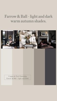 the color scheme for farrow and ball light and dark warm autumn shades is shown