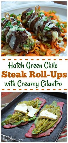 green chile steak roll - ups with creamy cilantro are the perfect appetizer for any holiday gathering