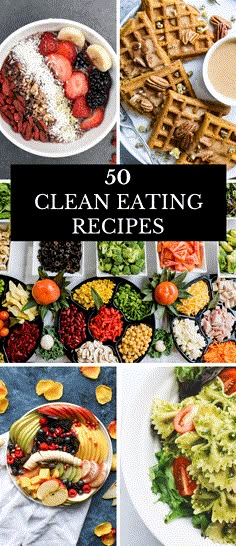 a collage of photos with the words, clean eating recipes and pictures of different foods