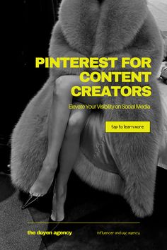 the pinterest for content creators website is shown in black and white, with a woman wearing a fur coat