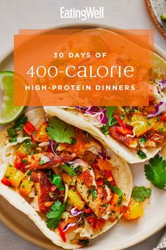 three tacos on a plate with the words 30 days of 400 calorie high - protein dinners