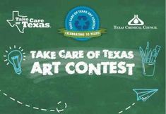 a chalkboard with the words take care of texas art contest written on it