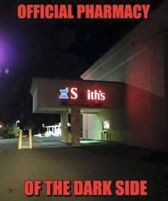 an image of a store at night with the words, official pharmacy of the dark side