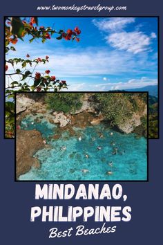 the blue water and rocks are featured in this postcard with text that reads, mindanoo, philippines best beaches