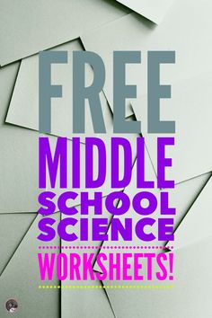 a poster with the words free middle school science worksheets written in bold colors