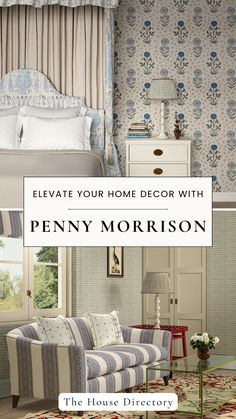 a bedroom with blue and white wallpaper and furniture in the foreground text reads, elevate your home decor with penny morrison