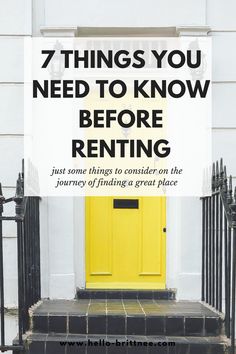 a yellow front door with the words 7 things you need to know before renting